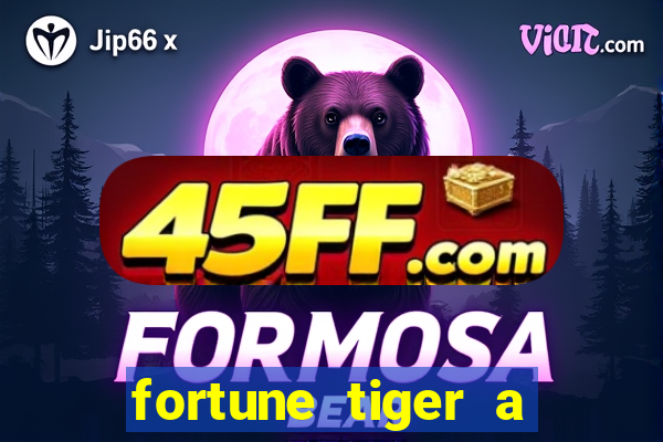 fortune tiger a partir de 1 real